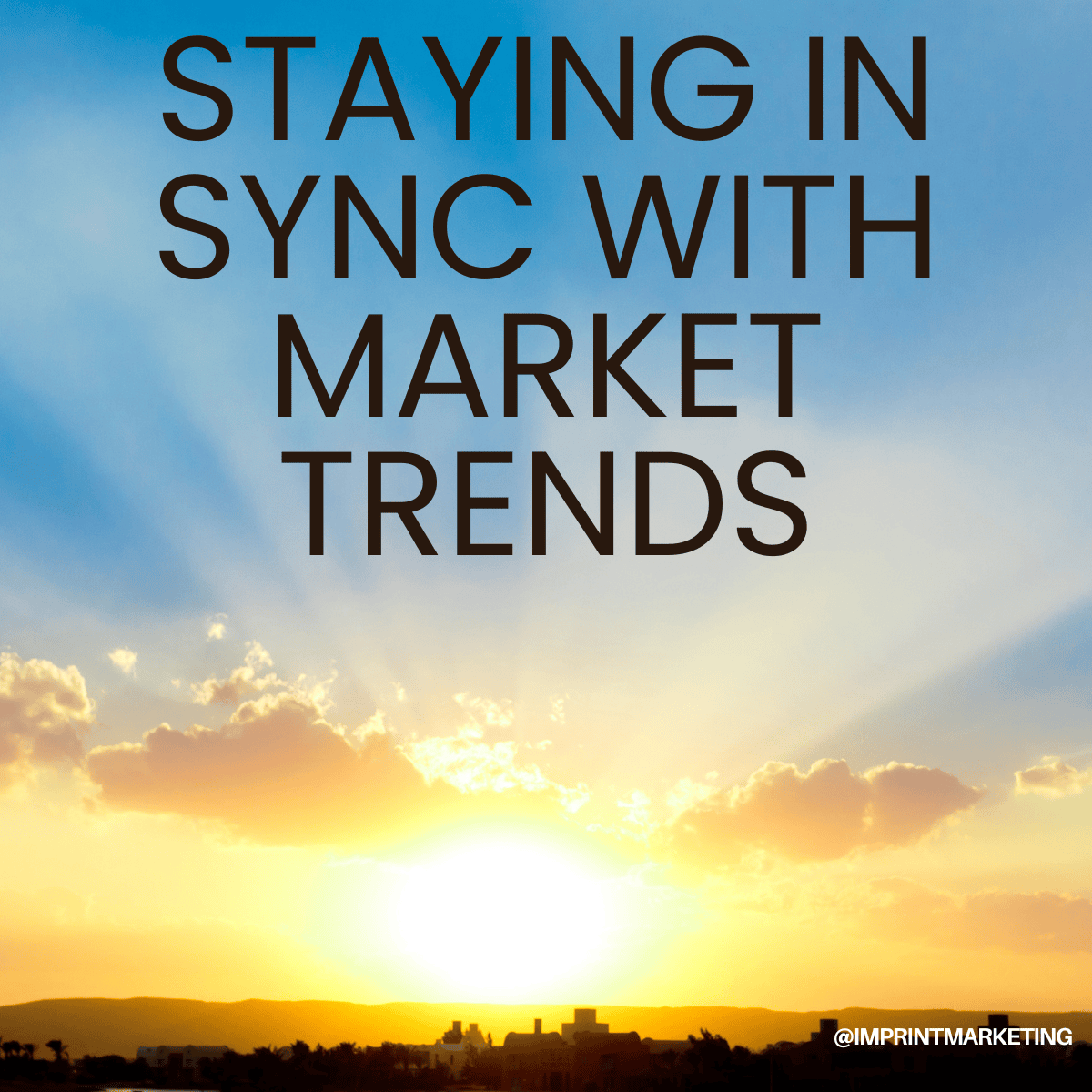 Staying in Sync with Market Trends
